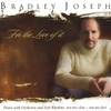 BRADLEY JOSEPH: For The Love Of It