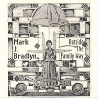 Mark J. Bradlyn : Outside The Family Way