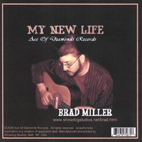 Brad Miller : My New Life