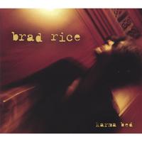 BRAD RICE: Karma Bed
