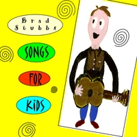 Brad Stubbs : Songs For Kids