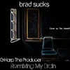 BRAD SUCKS & G-HARP THE PRODUCER: Remixing My Brain (The I Don't Know What I'm Doing Remixes)