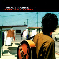 Brady Harris : Good Luck Stranger