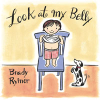 BRADY RYMER: Look At My Belly