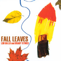Lou Gallo and Brady Rymer : Fall Leaves