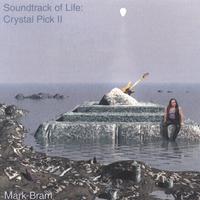 Mark Bram : Soundtrack of Life: Crystal Pick II