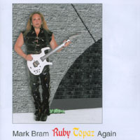 Mark Bram / Ruby Topaz : Mark Bram Ruby Topaz Again