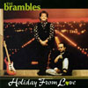 THE BRAMBLES: Holiday From Love