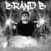 Brand B | Grindin' | CD Baby Music Store