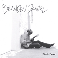 BRANDEN DANIEL: Back Down