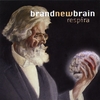 Brand New Brain: Respira