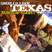 Brandon Kinney : Smells Like Texas
