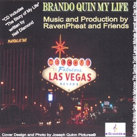 Brando Quin : "Brando Quin My Life" Music and Production by RavenPheat & Friends
