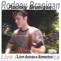 RODNEY BRANIGAN: Live Across America