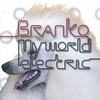 BRANKO: My World Electric
