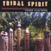 BRANNAN LANE & TOM LARSON: TRIBAL SPIRIT (tribal ambient)