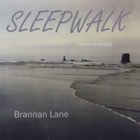 BRANNAN LANE: Sleepwalk - Somnambula