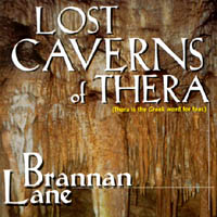 BRANNAN LANE: Lost Caverns Of Thera