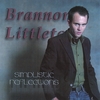 BRANNON LITTLETON: Simplistic Reflections