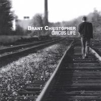 Brant Christopher : Circus Life