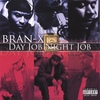 BRAN-X: Day Job Night Job