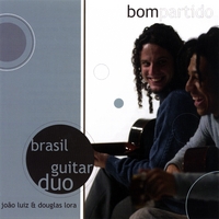 Brasil Guitar Duo : Bom Partido