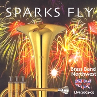 BRASS BAND NORTHWEST: Sparks Fly