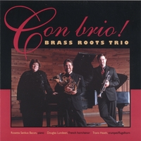 Brass Roots Trio : Con Brio!