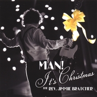 The Rev. Jimmie Bratcher : Man! It's Christmas