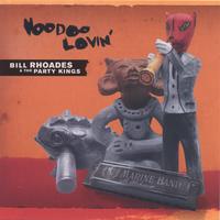 Bill Rhoades and the Party Kings : Voodoo Lovin'