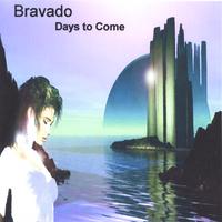 Bravado : Days to Come