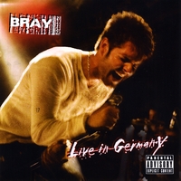 Bray : Live in Germany