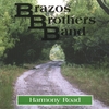 BRAZOS BROTHERS BAND: Harmony Road