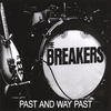 THE BREAKERS: Past and Way Past