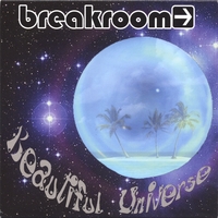 Breakroom : Beautiful Universe