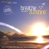 BREATHE SUNSHINE VOL 3: Breathe Sunshine Vol 3 - Chilled Electronic Beats from Cape Town and Johannesburg (1 x CD, 1 X DVD)