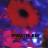 BREATHLESS: Don't Just Disappear
