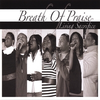 BREATH OF PRAISE: Living Sacrafice