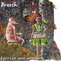 Breech : Tarnish and undress