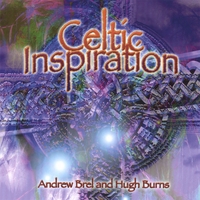 ANDREW BREL AND HUGH BURNS: Celtic Inspiration