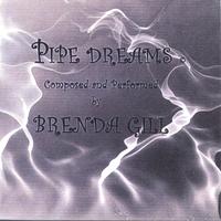 BRENDA GILL: Pipe Dreams