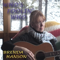 Brenda Hanson : Who's Foolin' Who