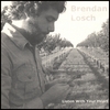 BRENDAN LOSCH: Listen With Your Heart