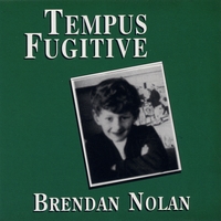 Brendan Nolan : Tempus Fugitive