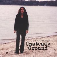 Sara Brenner : Unsteady Ground
