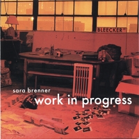 Sara Brenner : Work in Progress