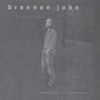 Brennon John : Variations: I