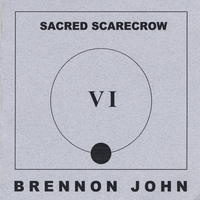 Brennon John : Sacred Scarecrow