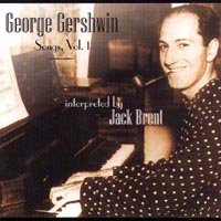 JACK BRENT: George Gershwin Songs 1919-1946 Vol. 1