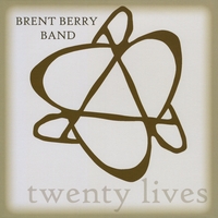 Brent Berry Band : Twenty Lives
